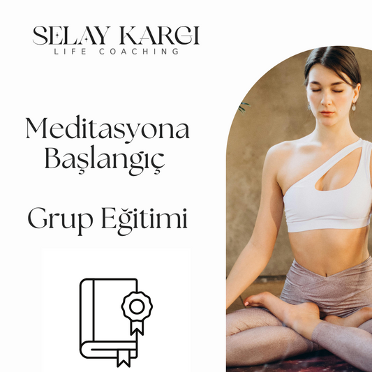 Meditasyona Başlangıç Grup Eğitimi