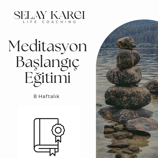 Meditasyon Başlangıç Eğitimi (8 Haftalık)